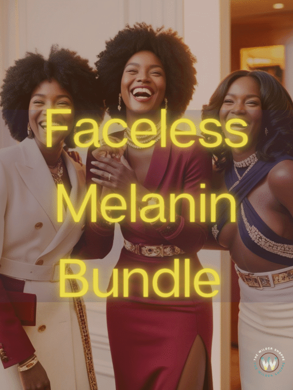 Faceless Melanin Bundle