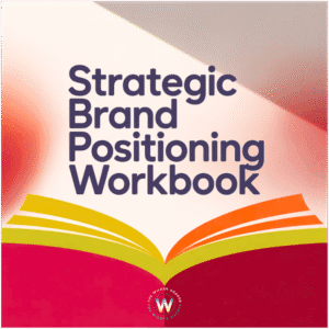Strategic Brand Positioning Workbook