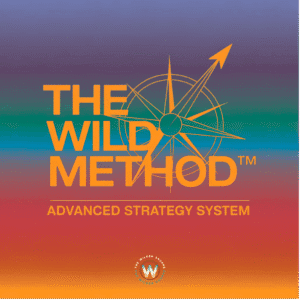 The WILD Method™ Advanced Strategy System